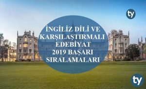 İngiliz Dili ve Karşılaştırmalı Edebiyat 2019 Taban Puanları ve Başarı Sıralamaları