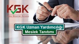 KGK Uzman Yardımcılığı Sınavı Mesleği ve Maaşı. KGK Uzman Yardımcısı Ne İş Yapar?