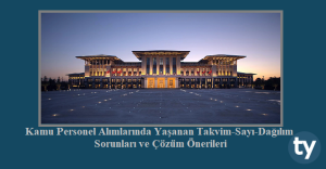 Kamu Personel Alımları Nasıl Düzene Girer? Sorunlar ve Çözümler Neler?