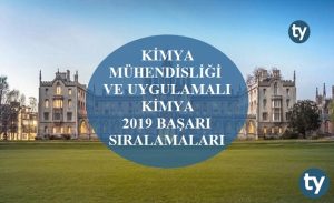 Kimya Mühendisliği ve Uygulamalı Kimya 2019 Taban Puanları ve Başarı Sıralamaları