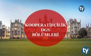 Kooperatifçilik Mezunları DGS İle Hangi Bölümlere Girebilir? Kooperatifçilik DGS Bölümleri