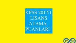 KPSS 2017/1 Lisans Atama Taban Puanları