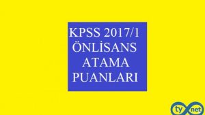 KPSS 2017/1 Önlisans Atama Taban Puanları