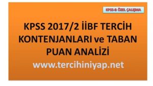 KPSS 2017/2 İİBF TERCİH KONTENJANLARI VE TABAN PUAN ANALİZİ