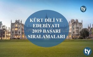 Kürt Dili ve Edebiyatı 2019 Taban Puanları ve Başarı Sıralamaları