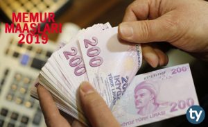 Memur Maaşları 2019 Ne Kadar?