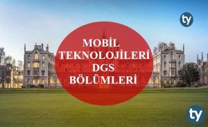 Mobil Teknolojileri Mezunları DGS İle Hangi Bölümlere Girebilir? Mobil Teknolojileri DGS Bölümleri