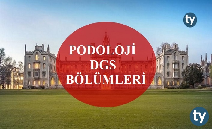 podoloji mezunlari dgs ile hangi bolumlere girebilir podoloji dgs bolumleri h7676 36a3e