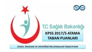Sağlık Bakanlığı KPSS 2017/5 Atama Taban Puanları
