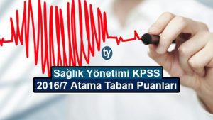 Sağlık Yönetimi KPSS 2023/7 Atama Taban Puanları