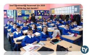 Sınıf Öğretmenliği Kazanmak İçin 2020 YKS'de Kaç Net Gerekir?