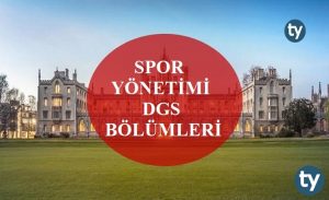 Spor Yönetimi Mezunları DGS İle Hangi Bölümlere Girebilir? Spor Yönetimi DGS Bölümleri