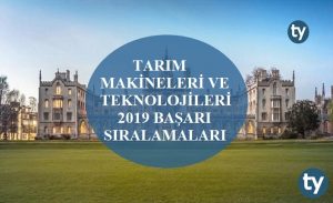 Tarım Makineleri ve Teknolojileri Mühendisliği 2019 Taban Puanları ve Başarı Sıralamaları