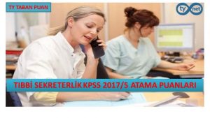Tıbbi Sekreterlik Önlisans KPSS 2017/5 Atama Taban Puanları