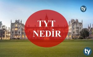 TYT Nedir? Temel Yeterlilik Testi Hakkında Genel Bilgiler