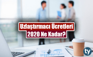 Uzlaştırmacı Ücretleri 2020 Ne Kadar?