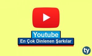 YouTube'da En Çok Dinlenen Şarkılar 2020’de Nelerdir?