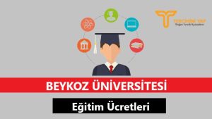 Beykoz Üniversitesi Eğitim Ücretleri ve Bursları