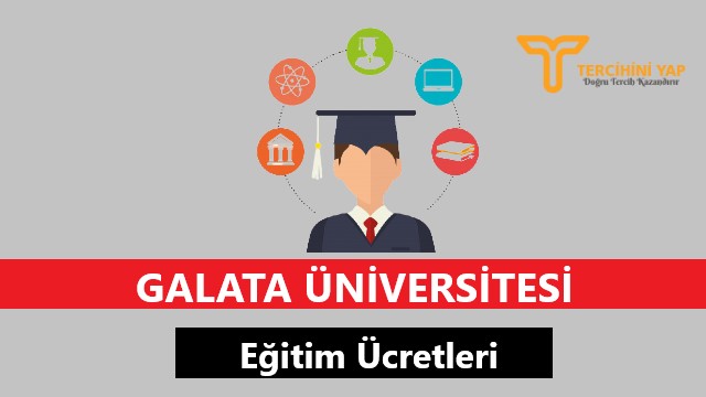 Galata Üniversitesi Eğitim Ücretleri ve Bursları