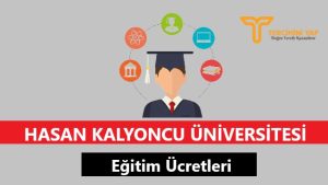 Hasan Kalyoncu Üniversitesi Eğitim Ücretleri ve Bursları