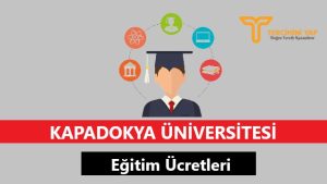 Kapadokya Üniversitesi Eğitim Ücretleri ve Bursları