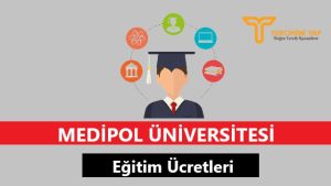 Medipol Üniversitesi Eğitim Ücretleri ve Bursları