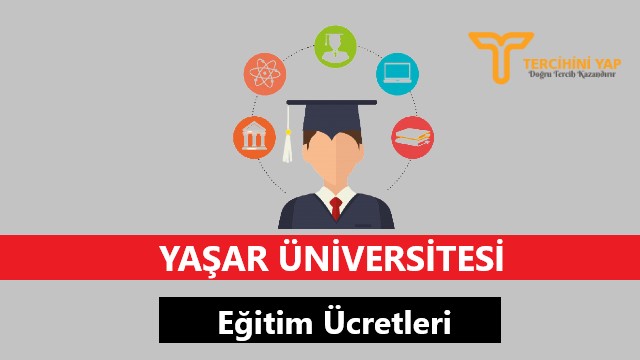 Yaşar Üniversitesi Eğitim Ücretleri ve Bursları