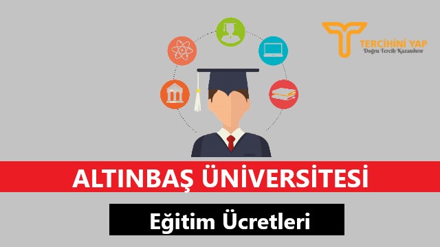altınbaş üniversitesi eğitim ücretleri ve bursları