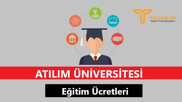 atılım üniversitesi eğitim ücretleri ve bursları