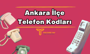 Ankara İlçe Telefon Kodları