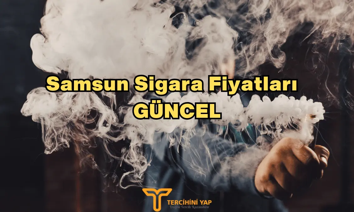 sigara fiyatları ne kadar? yeni zamlı güncel sigara fiyatları 5 samsun sigara fiyatları güncel