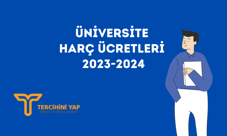 Üniversite Harç Ücretleri 2023-2024 | İkinci Öğretim Harçları