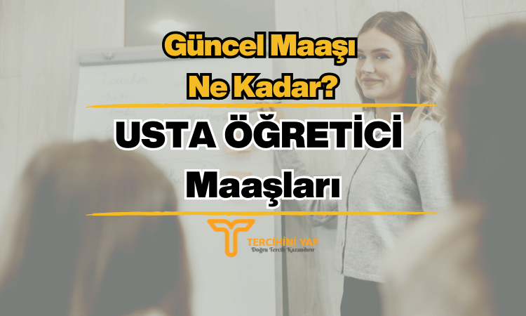 2024 Usta Öğretici Maaşları Ne Kadar?