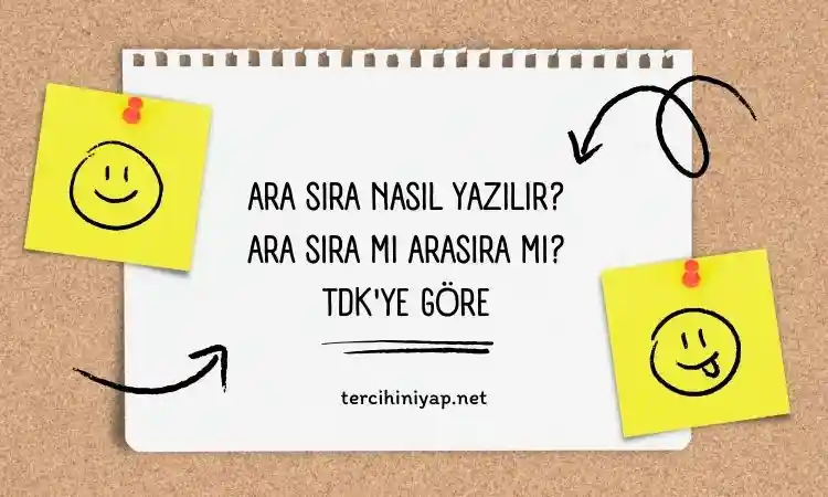 ara sıra nasıl yazılır? ara sıra mı arasıra mı? tdk'ye göre 1 ara sıra nasıl yazılır tdk'ye göre ara sıra mı arasıra mı